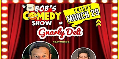 Immagine principale di Bob's Comedy Show at Gnarly Deli 