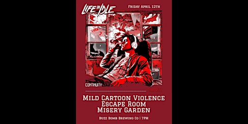 Imagem principal do evento Life in Idle | Mild Cartoon Violence | Escape Room | Misery Garden