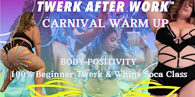 Imagem principal do evento Carnival Warm Up 100% Beginner Twerk & Whine Soca Class