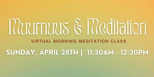 Hauptbild für Muumuus & Meditation: Virtual Morning Meditation Class