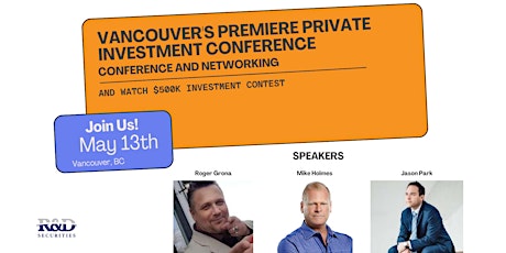 Vancouver's Premiere Private Investment Conference and Networking