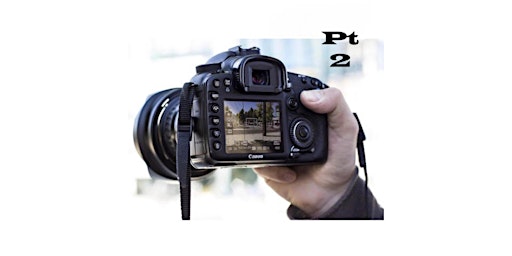 INTRO TO PHOTOGRAPHY Part II(Technical Basics):Sat,  July 20, 11am-2pm primary image