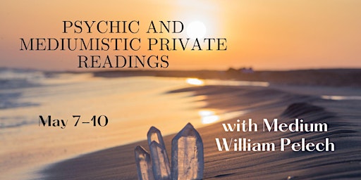 Imagem principal do evento Psychic/Mediumistic Private  Readings with Medium William Pelech
