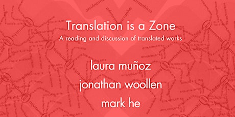 Translation is a Zone: A Reading and Discussion