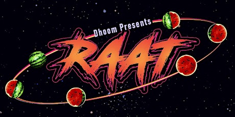 Dhoom Presents RAAT