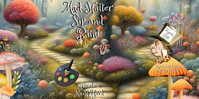Imagem principal do evento Mad Hatter Sip & Paint