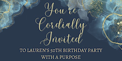 Imagem principal do evento Lauren's 50th Birthday Party with a Purpose