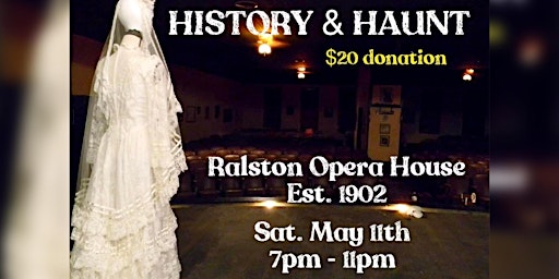 History and Haunts at The Ralston Opera House Est. 1902 primary image