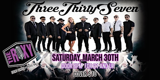 Primaire afbeelding van THREE THIRTY SEVEN LIVE AT THE ROXY SATURDAY 3/30/24