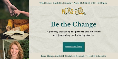 Be the Change: A Puberty Class for Parents and Kids