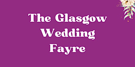 The Glasgow Wedding Fayre