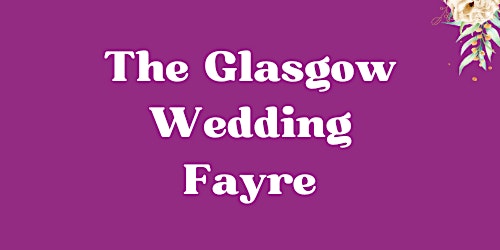 Image principale de The Glasgow Wedding Fayre