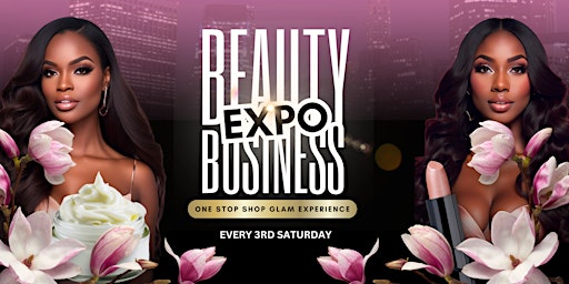 Primaire afbeelding van Beauty Business Expo (Live Dj - Food Truck - Guest Speaker - Beauty Brands)