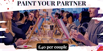 Immagine principale di Paint Your Partner - Date Night Event for Couples 