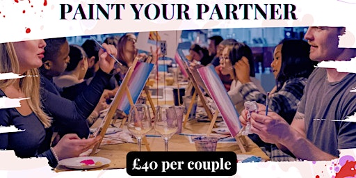 Immagine principale di Paint Your Partner - Date Night Event for Couples 