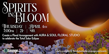 SPIRITS IN BLOOM – A celebration of the Total Solar Eclipse