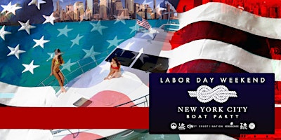 Immagine principale di LABOR DAY WEEKEND YACHT CRUISE PARTY  NEW YORK CITY  SERIES 