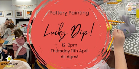 Paint Your Own Pottery: Easter Holiday Lucky Dip! (All Ages)