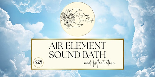 Air Element Sound Bath + Guided Meditation in Payson primary image