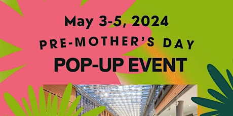 Vendor Opportunity at The Mother’s Day Marketplace Pop-up