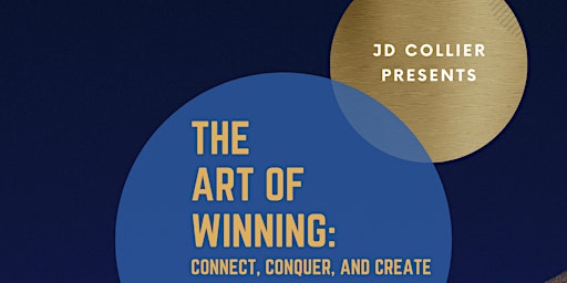 The Art of Winning: Connect, Conquer and Create primary image