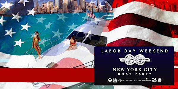 LABOR DAY THE  NYC YACHT PARTY CRUISE |Views Statue of Liberty