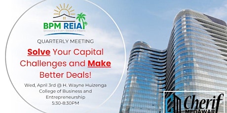 Solve Your Capital Challenges and Make Better Deals!