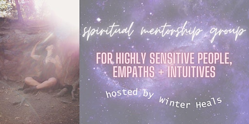 Imagen principal de Mentorship Group for Highly Sensitive People, Empaths and Intuitives