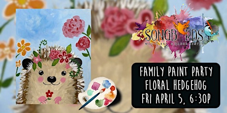 Family Paint Party at Songbirds-  Floral Hedgehog