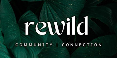 Imagem principal do evento ReWild- a morning of community + connection