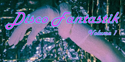 Imagem principal do evento Disco Fantastik vol. 1