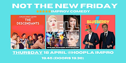 Imagem principal do evento Not The New Friday - a night of improvised comedy