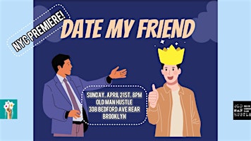 Imagen principal de DATE MY FRIEND *NYC PREMIERE