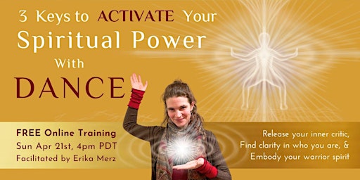 Immagine principale di 3 Keys to ACTIVATE Your Spiritual Power with DANCE ~ FREE Training 