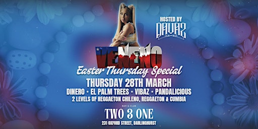 Primaire afbeelding van VENENO ★ EASTER THURSDAY ★ THURSDAY 28 MAR ★ 231 OXFORD ST DARLINGHURST