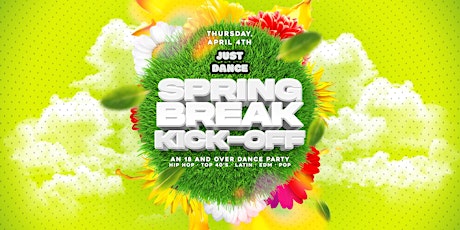 Just Dance: Spring Break Kick-Off 18+ inside Alegria in Long Beach, CA!