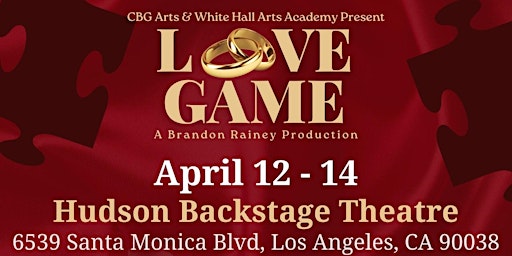 Image principale de "Love Game" An Urban Stage Play- Closing Night - Friday 4/19