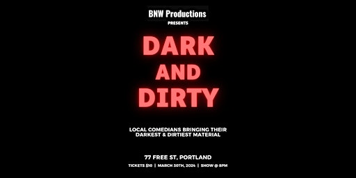 Imagen principal de BNW Productions Presents: Dark And Dirty