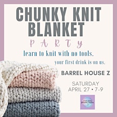 Chunky Knit Blanket Party - BHZ 4/27