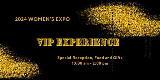 Hauptbild für 6th Annual Women 's EXPO VIP Experience