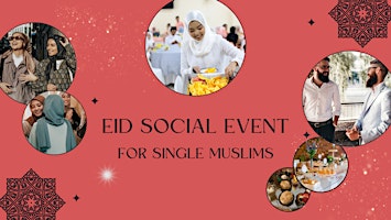 Imagem principal do evento Eid social event for single Muslims / Eid pour célibataires!