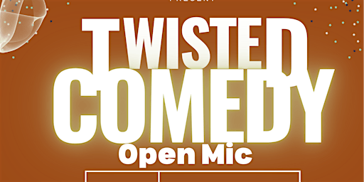 Hauptbild für Twisted Comedy Open Mic