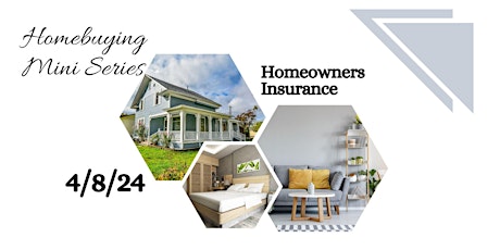 Virtual Homebuying Mini Series - Homeowners Insurance