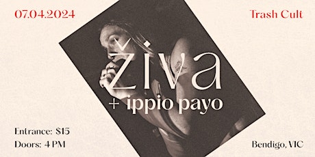 ZIVA (Croatia/Naarm) + IPPIO PAYO (Munich)