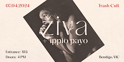 Imagem principal do evento ZIVA (Croatia/Naarm) + IPPIO PAYO (Munich)