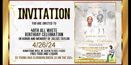 Julius Taylor 40th ALL White Birthday Memorial Celebration