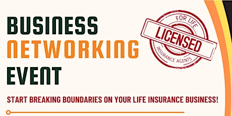 Business Networking Event for Life Licensed Insurance Agents
