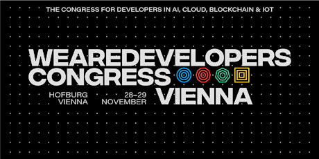 WeAreDevelopers Congress Vienna 2019 - AI, Cloud, Blockchain & IoT primary image