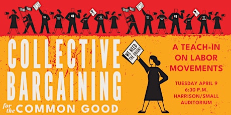 Collective Bargaining for the Common Good: A Teach-In on Labor Movements