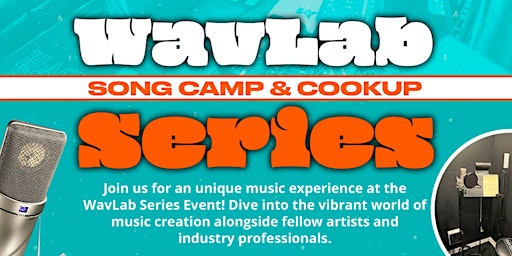 Hauptbild für WavLab Series: Song Camp & Cookup